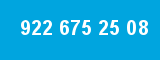 922 675 25 08